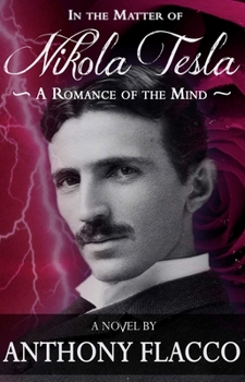 Paperback In the Matter of Nikola Tesla: A Romance of the Mind Book