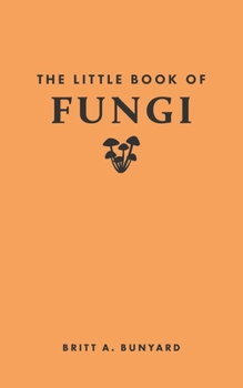Hardcover The Little Book of Fungi Book