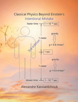 Paperback Classical Physics Beyond Einstein's Intentional Mistake Book