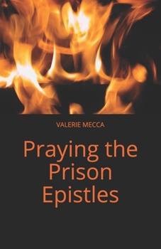 Paperback Praying the Prison Epistles Book