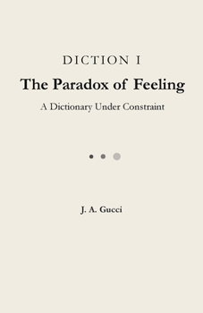 Diction I: The Paradox of Feeling