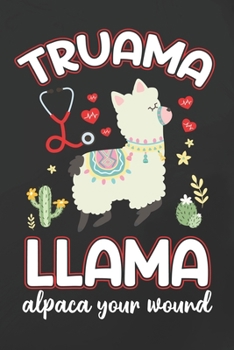 Paperback Truama Llama Alpaca Your Wound: Llama/Alpaca Journal Note Taking System for School and University Book