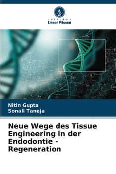 Paperback Neue Wege des Tissue Engineering in der Endodontie - Regeneration [German] Book