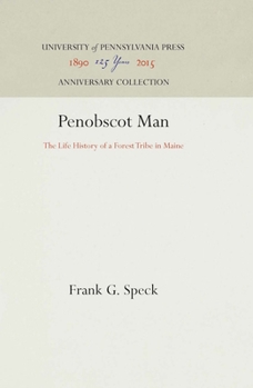 Hardcover Penobscot Man: The Life History of a Forest Tribe in Maine Book