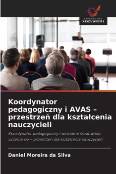 Koordynator pedagogiczny i AVAS - przestrzen dla ksztalcenia nauczycieli