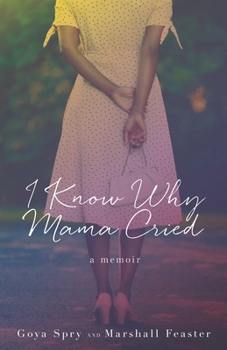 Paperback I Know Why Mama Cried: A Memoir Book