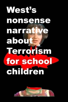 Paperback Wests nonsense narrative about Terrorism for school children Book