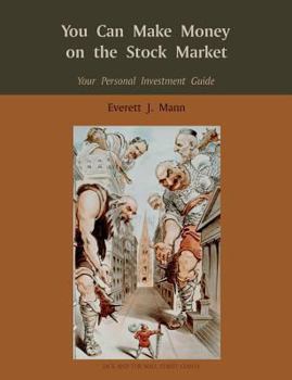You Can Make Money on The Stock Market Your Personal Investment Guide
