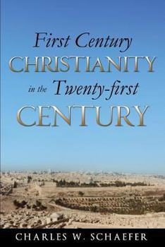Paperback First Century Christianity in the Twenty-First Century Book