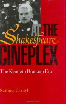 Hardcover Shakespeare at the Cineplex: The Kenneth Branagh Era Book