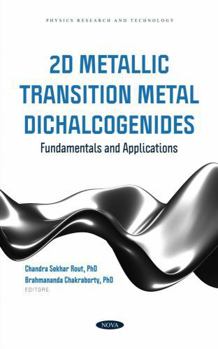 Hardcover 2D Metallic Transition Metal Dichalcogenides: Fundamentals and Applications Book