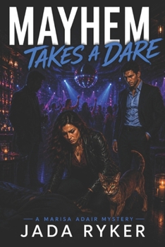 Mayhem Takes a Dare - Book #2 of the Marisa Adair Mysteries