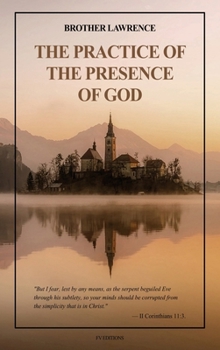 Hardcover The Practice of the Presence of God: with an introduction by Hannah Whitehall Smith and Gathered Thoughts of Brother Lawrence (Easy to Read Layout) [Large Print] Book