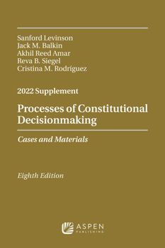 Paperback Processes of Constitutional Decisionmaking: Cases and Materials, 2022 Supplement Book