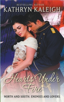 Hearts Under Fire - Book #4 of the Civil War Collection