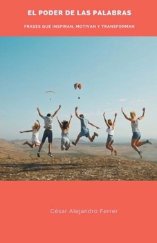 Paperback El poder de las palabras frases que inspiran, motivan y transforman [Spanish] Book