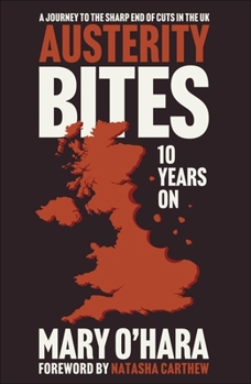 Paperback Austerity Bites 10 Years on: A Journey to the Sharp End of Cuts in the UK Book