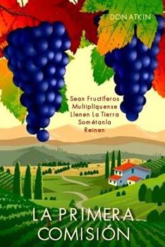 Paperback La Primera Comision: Be Fruitful, Multiply, Fill the Earth, Subdue It. Rule [Spanish] Book
