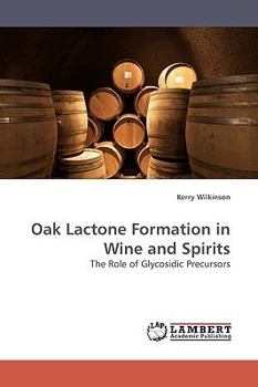 Paperback Oak Lactone Formation in Wine and Spirits Book