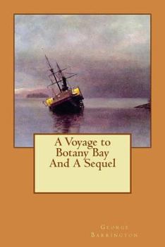 Paperback A Voyage to Botany Bay And A Sequel Book