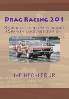 Paperback Drag Racing 201: Racing en la nueva economía (Spanish language edition) [Spanish] Book