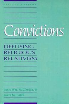 Paperback Convictions: Defusing Religious Relativism Book