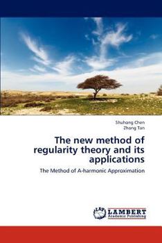 Paperback The New Method of Regularity Theory and Its Applications Book