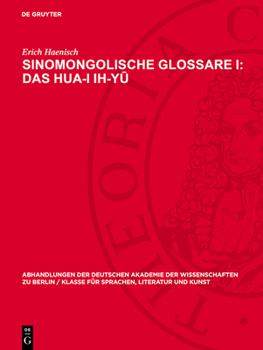 Hardcover Sinomongolische Glossare I: Das Hua-I Ih-Y&#363; [German] Book