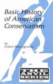 Hardcover Basic History of American Conservatism Book