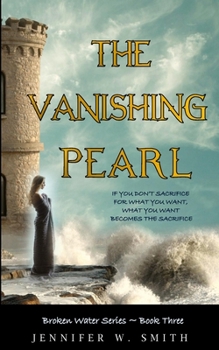 The Vanishing Pearl - Book #3 of the Broken Water