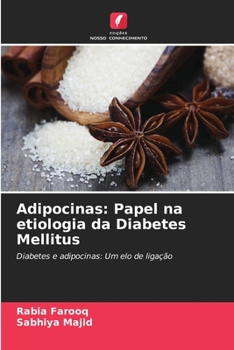 Adipocinas: Papel na etiologia da Diabetes Mellitus (Portuguese Edition)