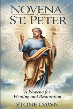 Paperback Novena to St. Peter: A Novena For Healing And Restoration Book