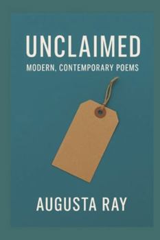 Paperback Unclaimed: Modern, Contemporary Poems for Single People Book