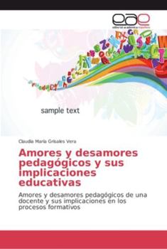 Paperback Amores y desamores pedagógicos y sus implicaciones educativas [Spanish] Book
