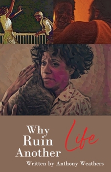 Paperback Why Ruin Another Life Book