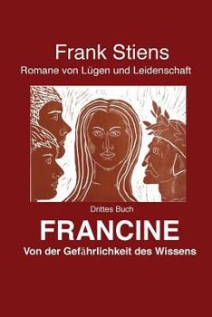 Paperback Francine: Von der Gefaehrlichkeit des Wissens [German] Book