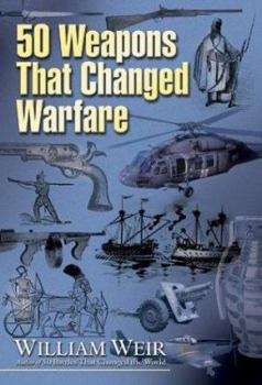Hardcover 50 Weapons That Changed Warfare Book