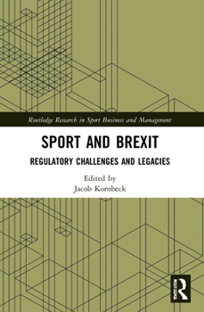 Paperback Sport and Brexit: Regulatory Challenges and Legacies Book