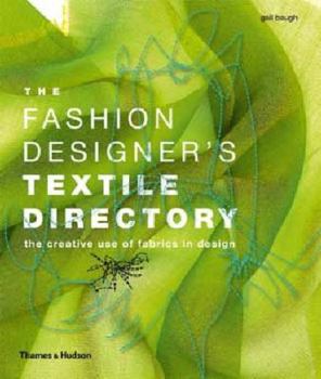 Paperback The Fashion Designer's Textile Directory: The Creative Use of Fabrics in Design Book