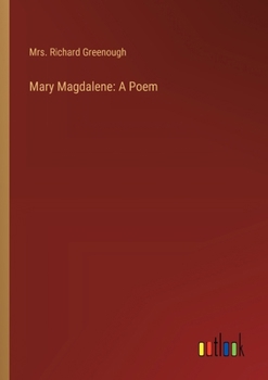 Mary Magdalene: A Poem