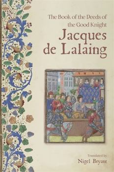 Paperback The Book of the Deeds of the Good Knight Jacques de Lalaing Book