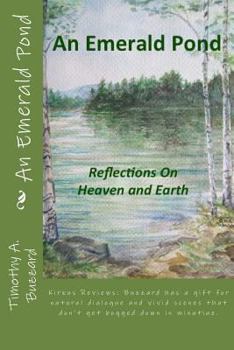 Paperback An Emerald Pond: Reflections On Heaven And Earth Book