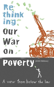 Rethinking Our War on Poverty 2020 Edition: A View from Below the Line