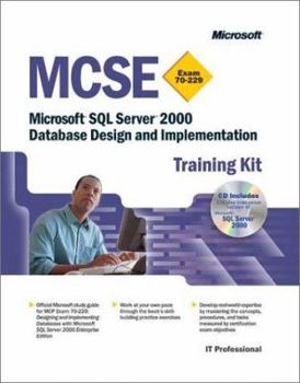 Paperback MCSE Training Kit (Exam 70-229): Microsoft SQL Server(tm) 2000 Database Design and Implementation [With CDROM] Book