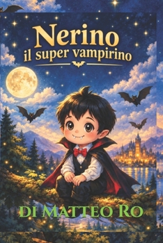 Paperback Nerino il super vampirino! (Italian Edition) [Italian] Book