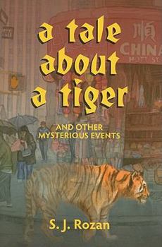 A Tale about a Tiger and Other Mysterious Events - Book  of the Lydia Chin & Bill Smith