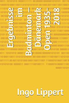 Paperback Ergebnisse im Badminton - Dänemark Open 1935-2018 [German] Book