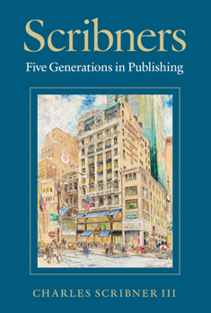 Hardcover Scribners: Five Generations in Publishing Book