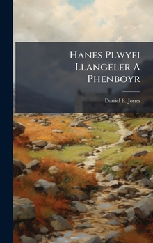 Hardcover Hanes Plwyfi Llangeler A Phenboyr [Welsh] Book