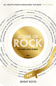 Hardcover Icons of Rock: In Their Own Words (the Truth Behind Famous Songs) Book